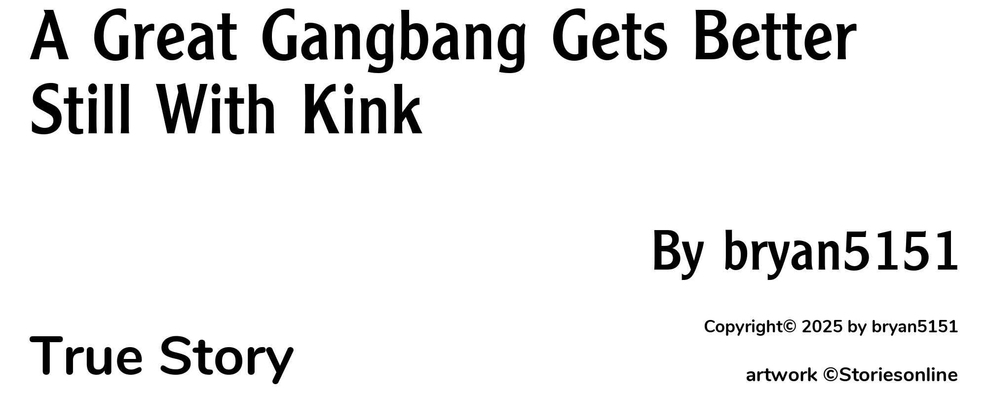 A Great Gangbang Gets Better Still With Kink - Cover