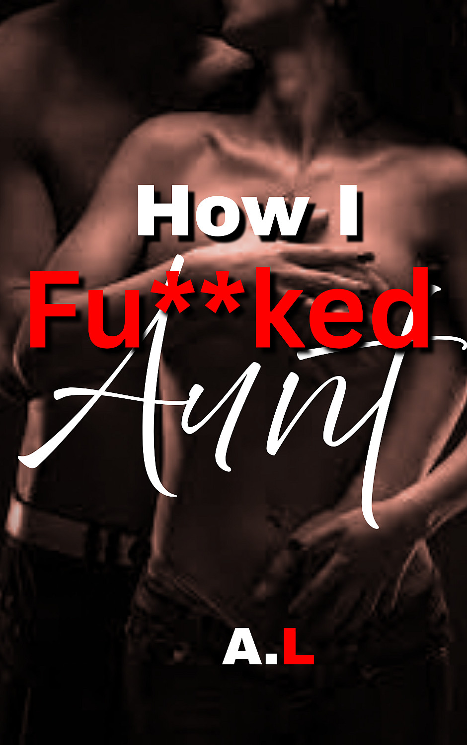 How I Fu*cked My Aunt - Cover