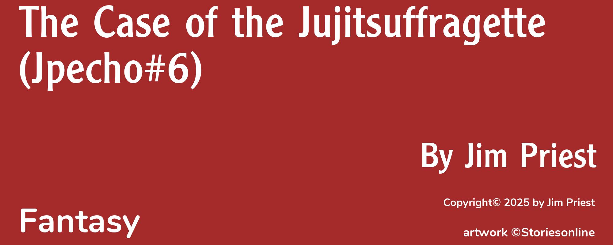 The Case of the Jujitsuffragette (Jpecho#6) - Cover