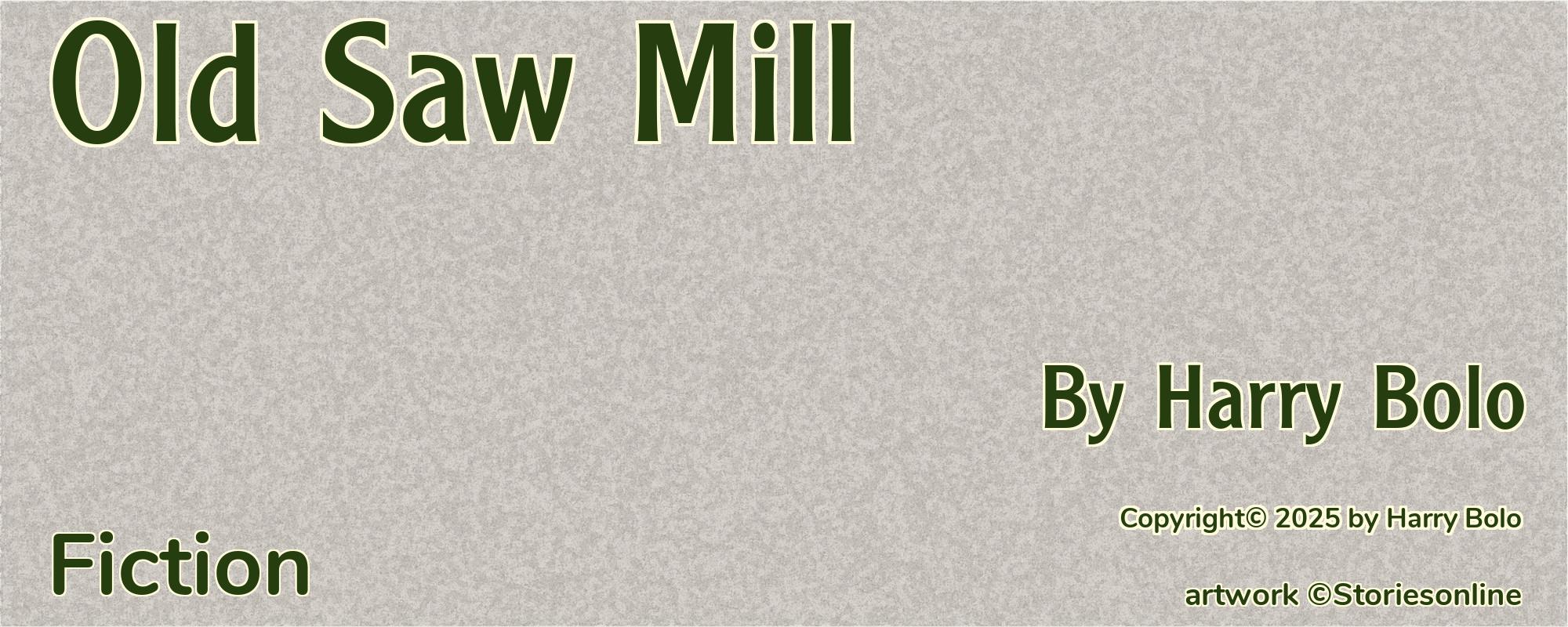 Old Saw Mill - Cover