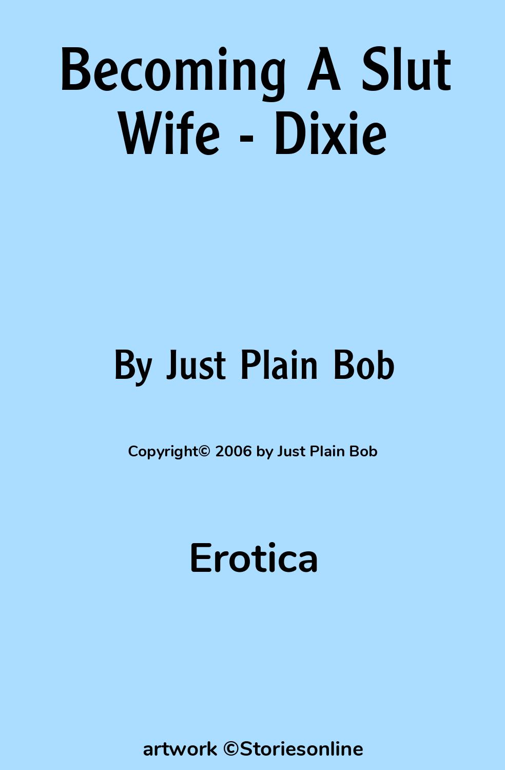 Becoming A Slut Wife - Dixie - Erotica Sex Story