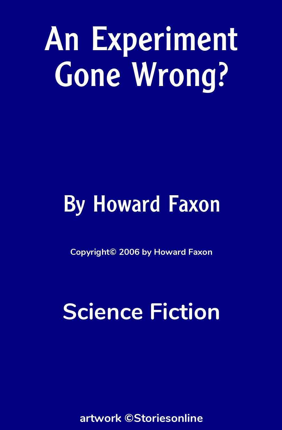 An Experiment Gone Wrong? - Science Fiction Sex Story