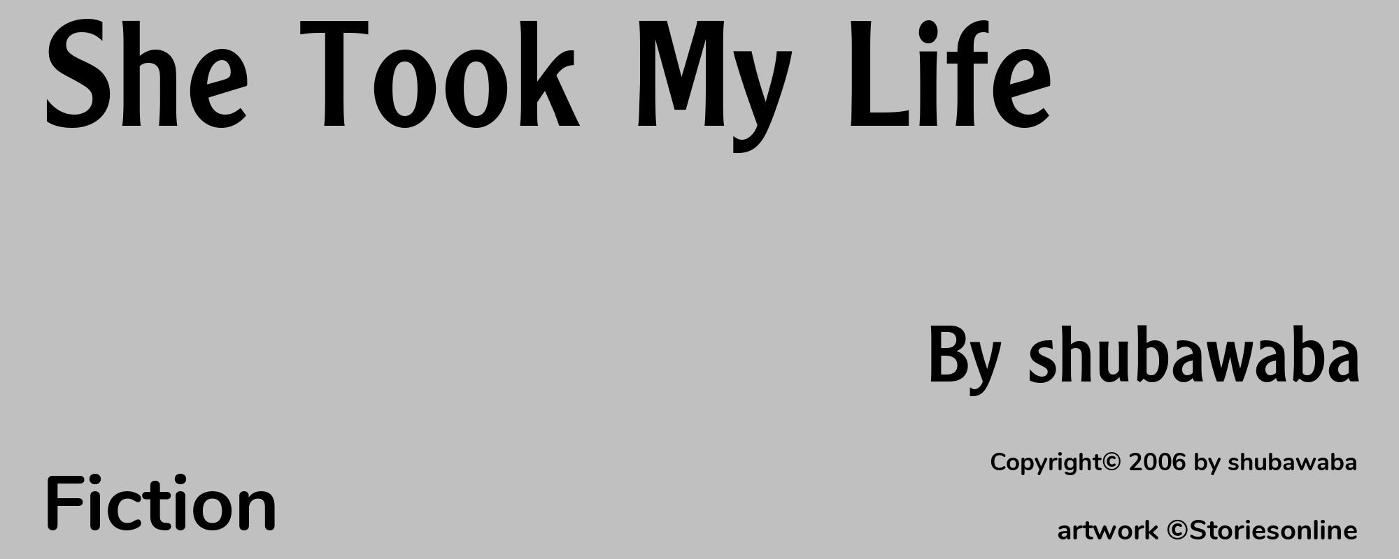 She Took My Life - Cover