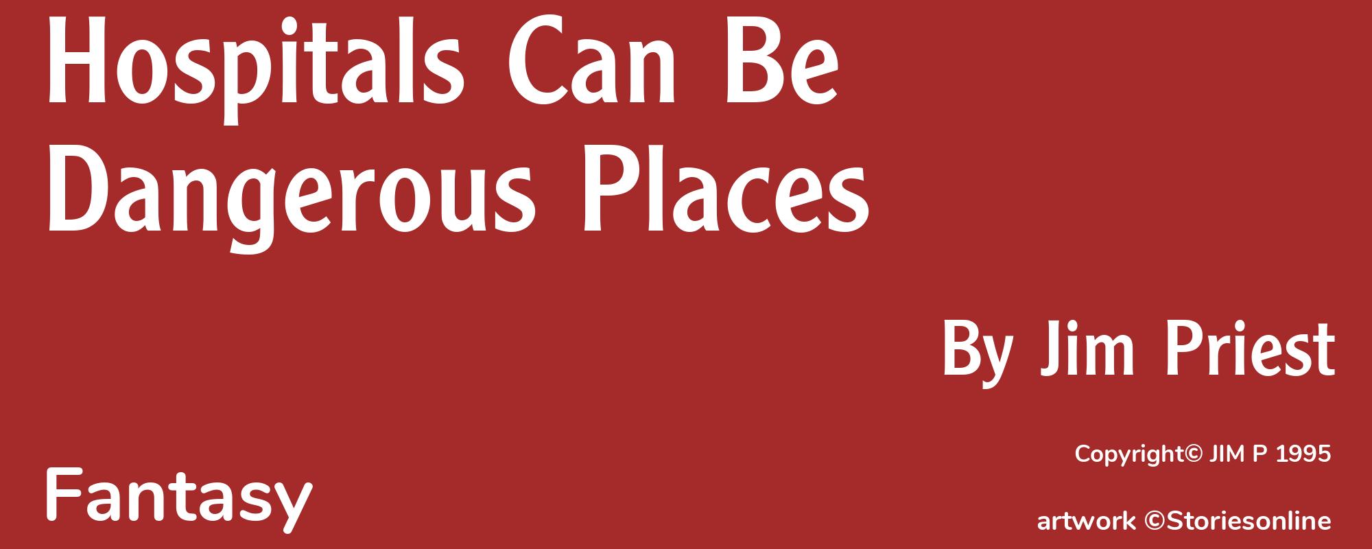 Hospitals Can Be Dangerous Places - Cover