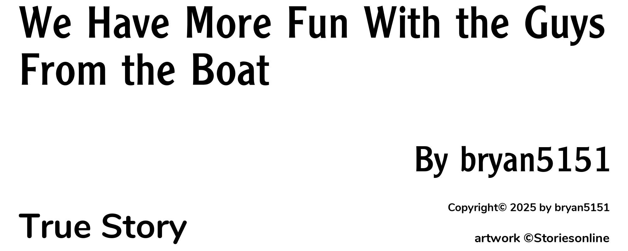 We Have More Fun With the Guys From the Boat - Cover