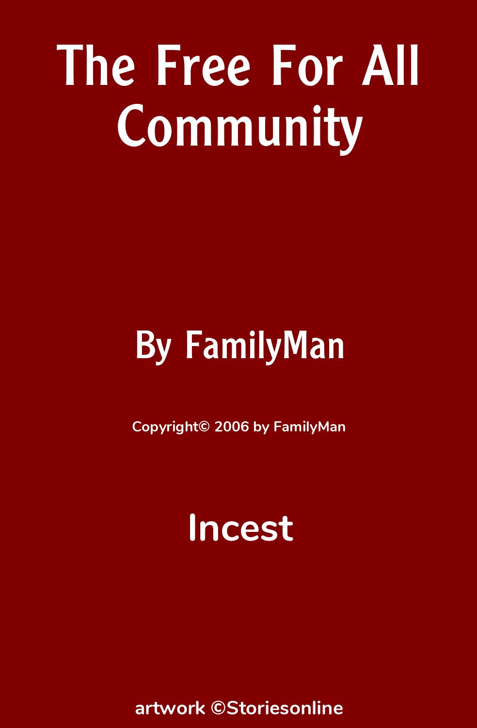 Incest Sex Story: The Free For All Community: Chapter 2 by FamilyMan