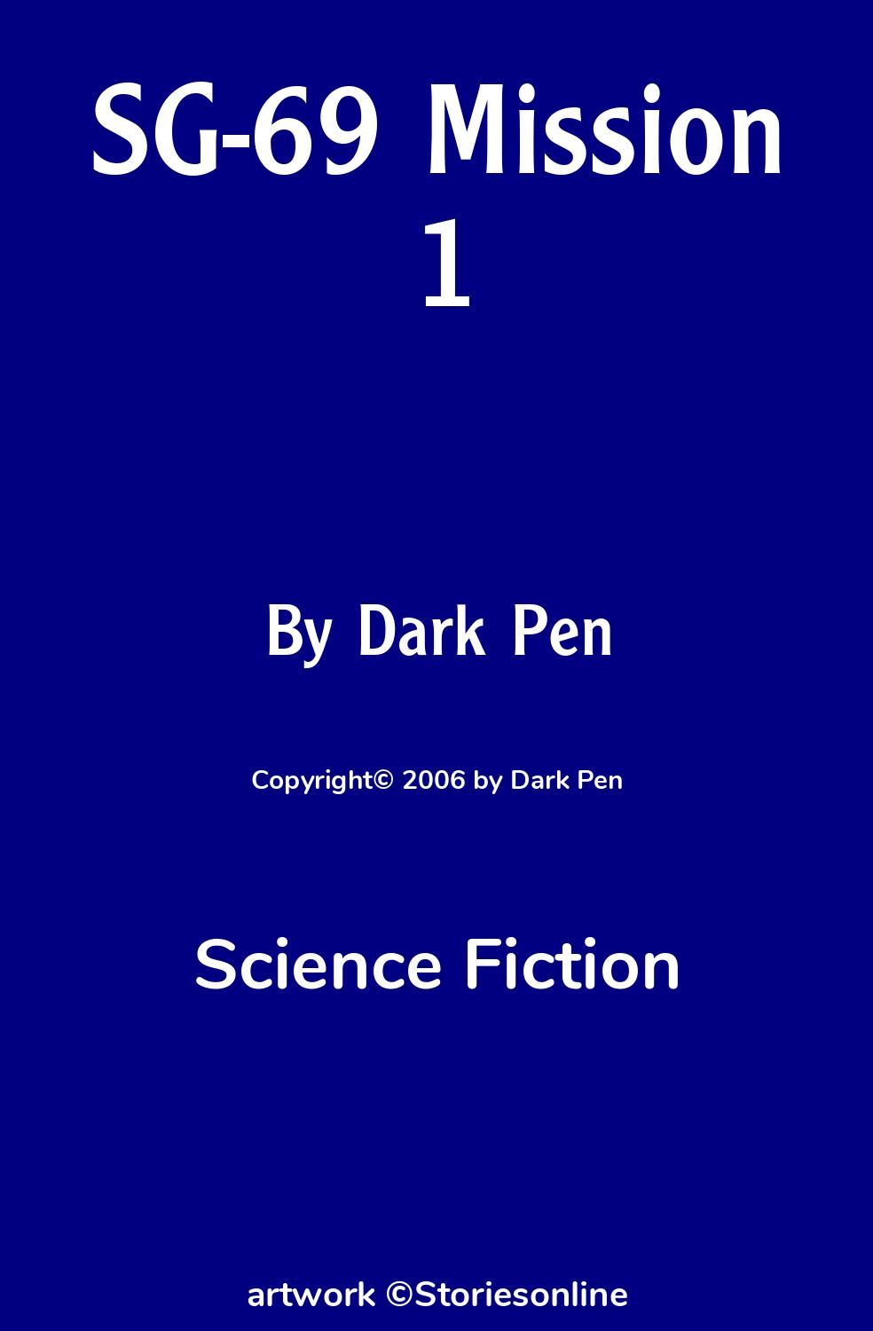 Science Fiction Sex Story: SG-69 Mission 1: Chapter 1 by Dark Pen