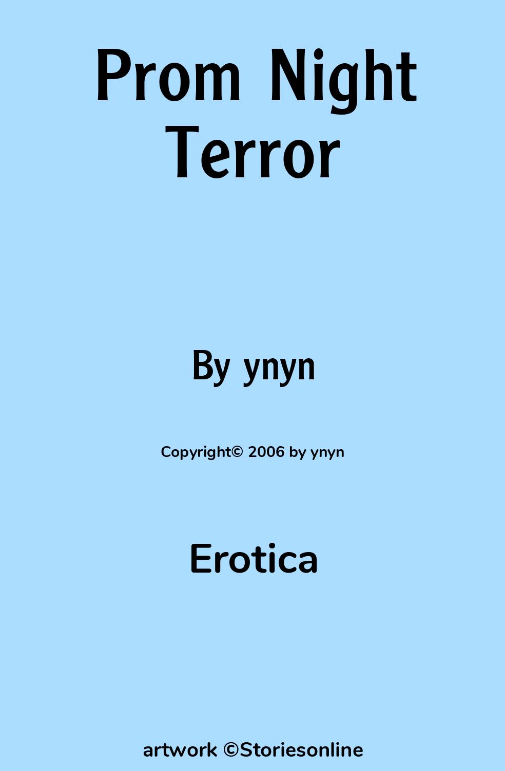 Erotica Sex Story: Prom Night Terror: Chapter 1 by ynyn