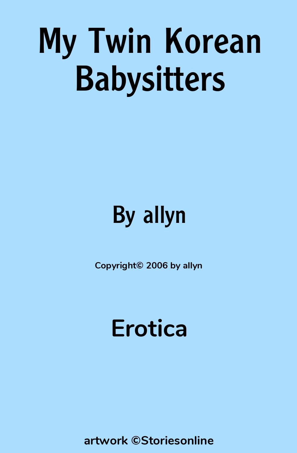 Erotica Sex Story: My Twin Korean Babysitters: Chapter 1 by allyn