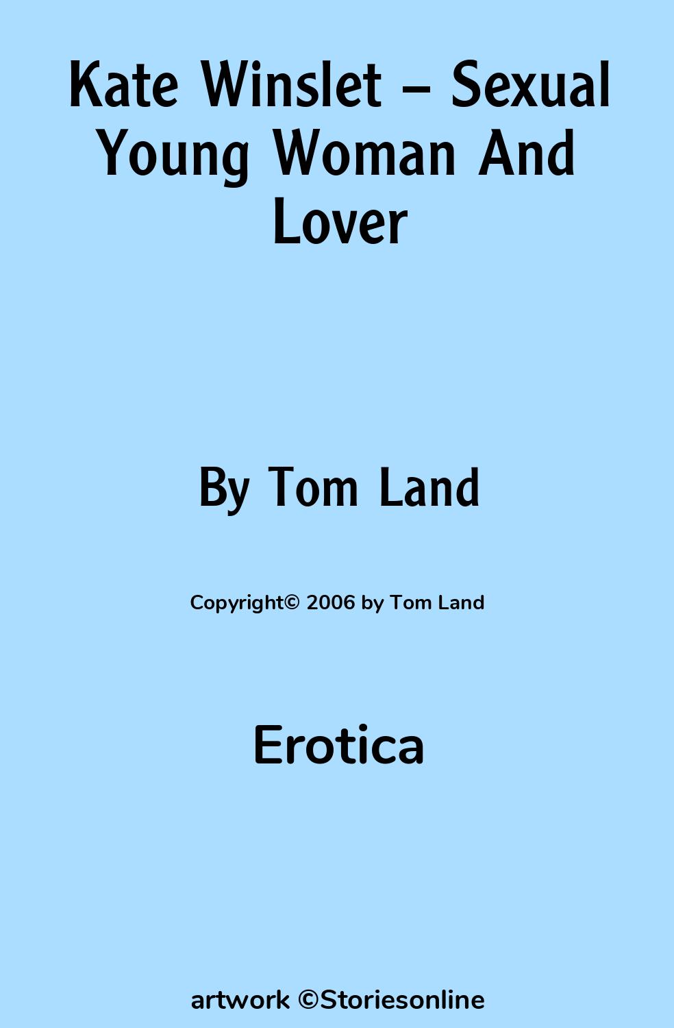 Erotica Sex Story: Kate Winslet -- Sexual Young Woman And Lover: Chapter 1  by Tom Land