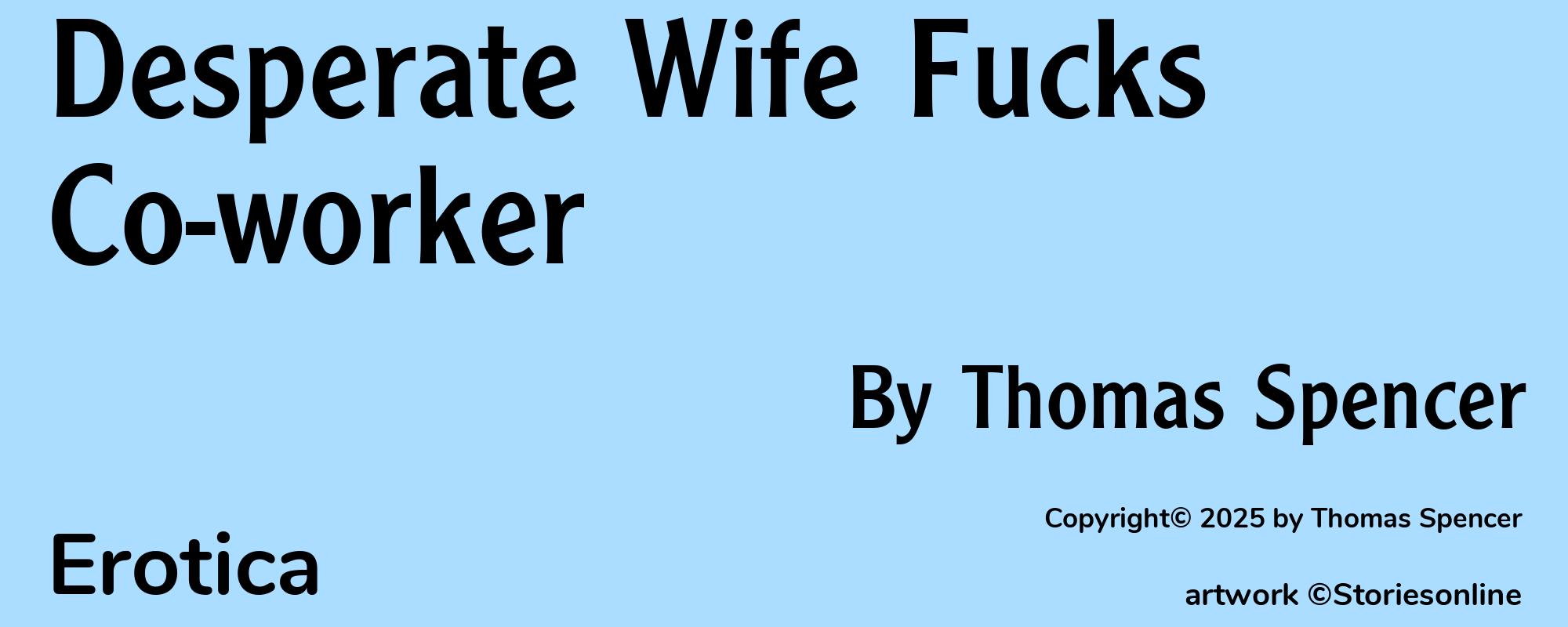 Desperate Wife Fucks Co-worker - Cover