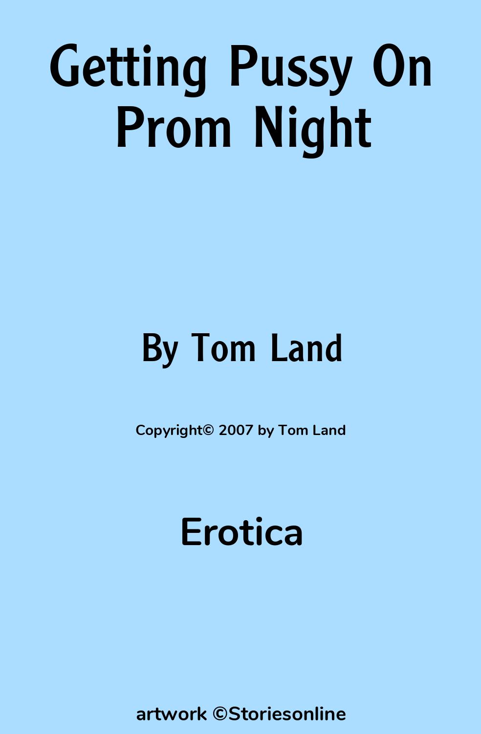 Getting Pussy On Prom Night - Erotica Sex Story