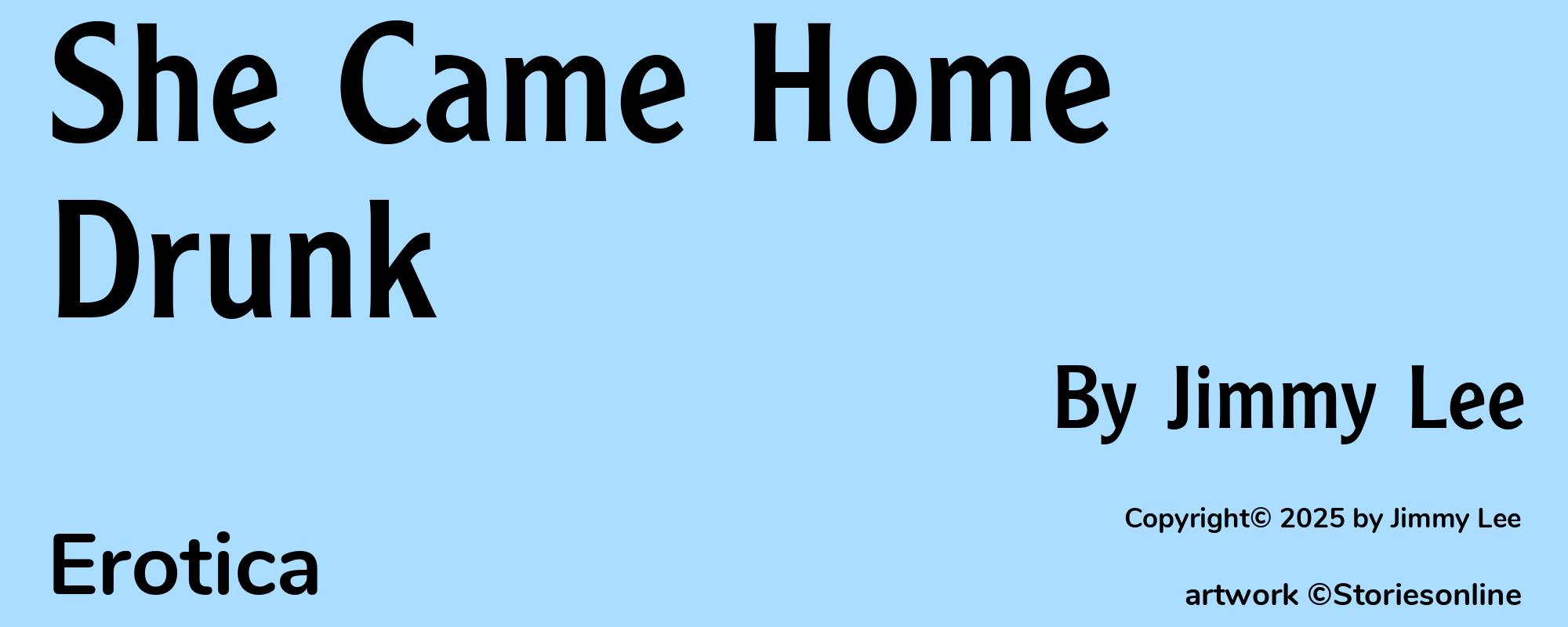 She Came Home Drunk - Cover