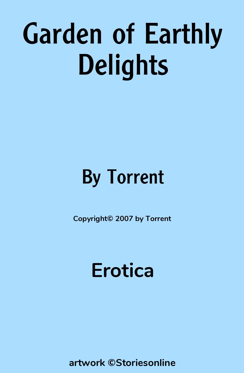 Erotica Sex Story: Garden of Earthly Delights: Chapter 1 by Torrent