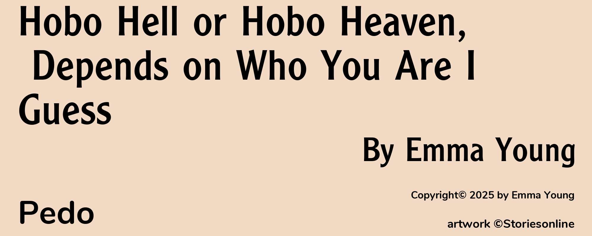Hobo Hell or Hobo Heaven, Depends on Who You Are I Guess - Cover