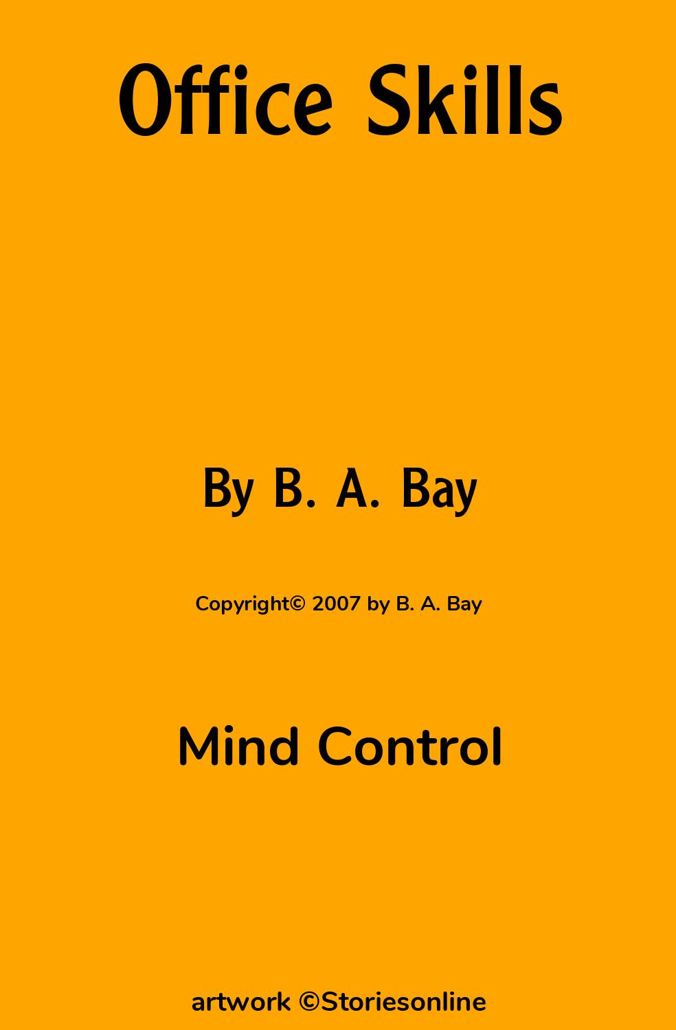 Mind Control Sex Story: Office Skills: Chapter 1 by B. A. Bay