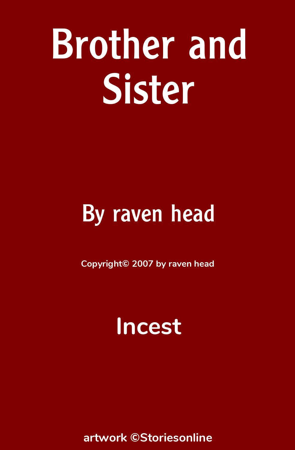 Incest Sex Story: Brother and Sister: Chapter 1 by raven head