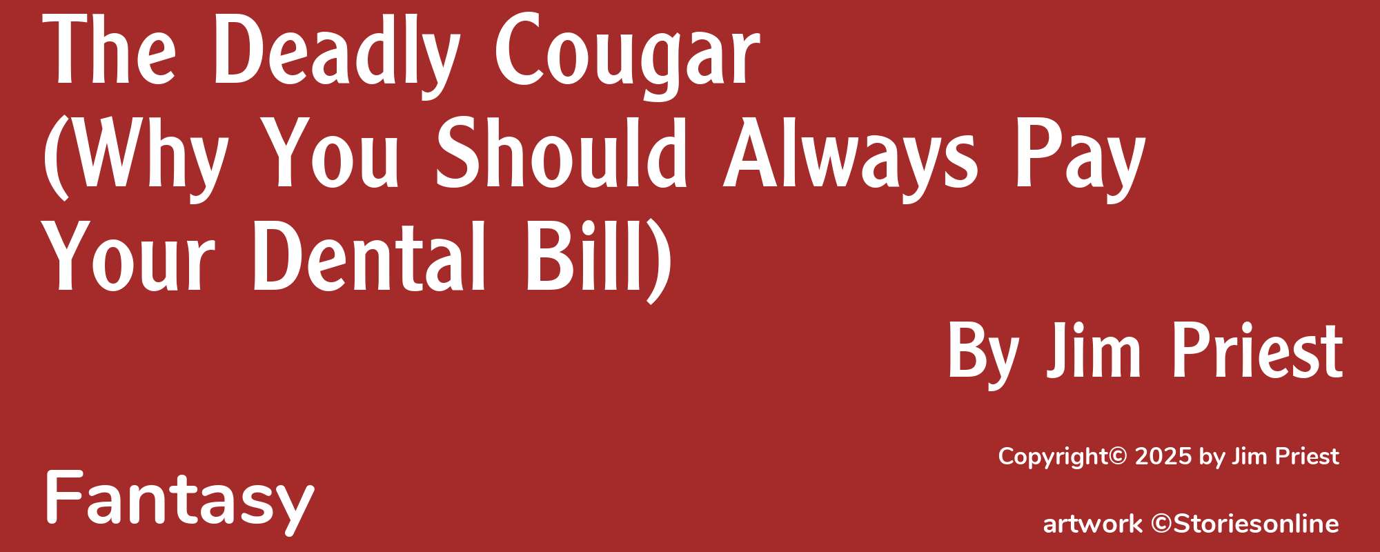 The Deadly Cougar (Why You Should Always Pay Your Dental Bill) - Cover
