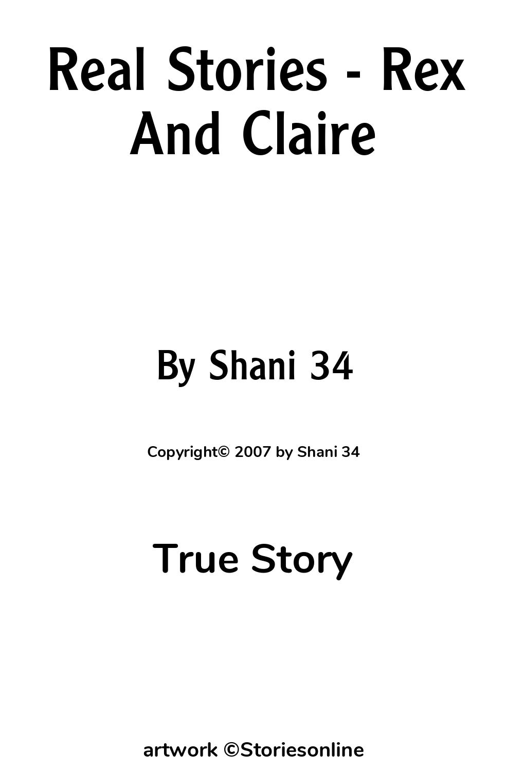 True Story Sex Story: Real Stories - Rex And Claire: Chapter 7 by Shani 34