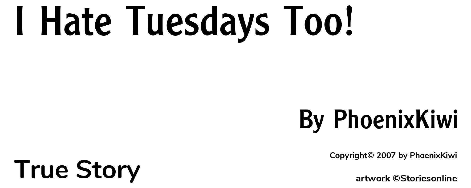 I Hate Tuesdays Too! - Cover