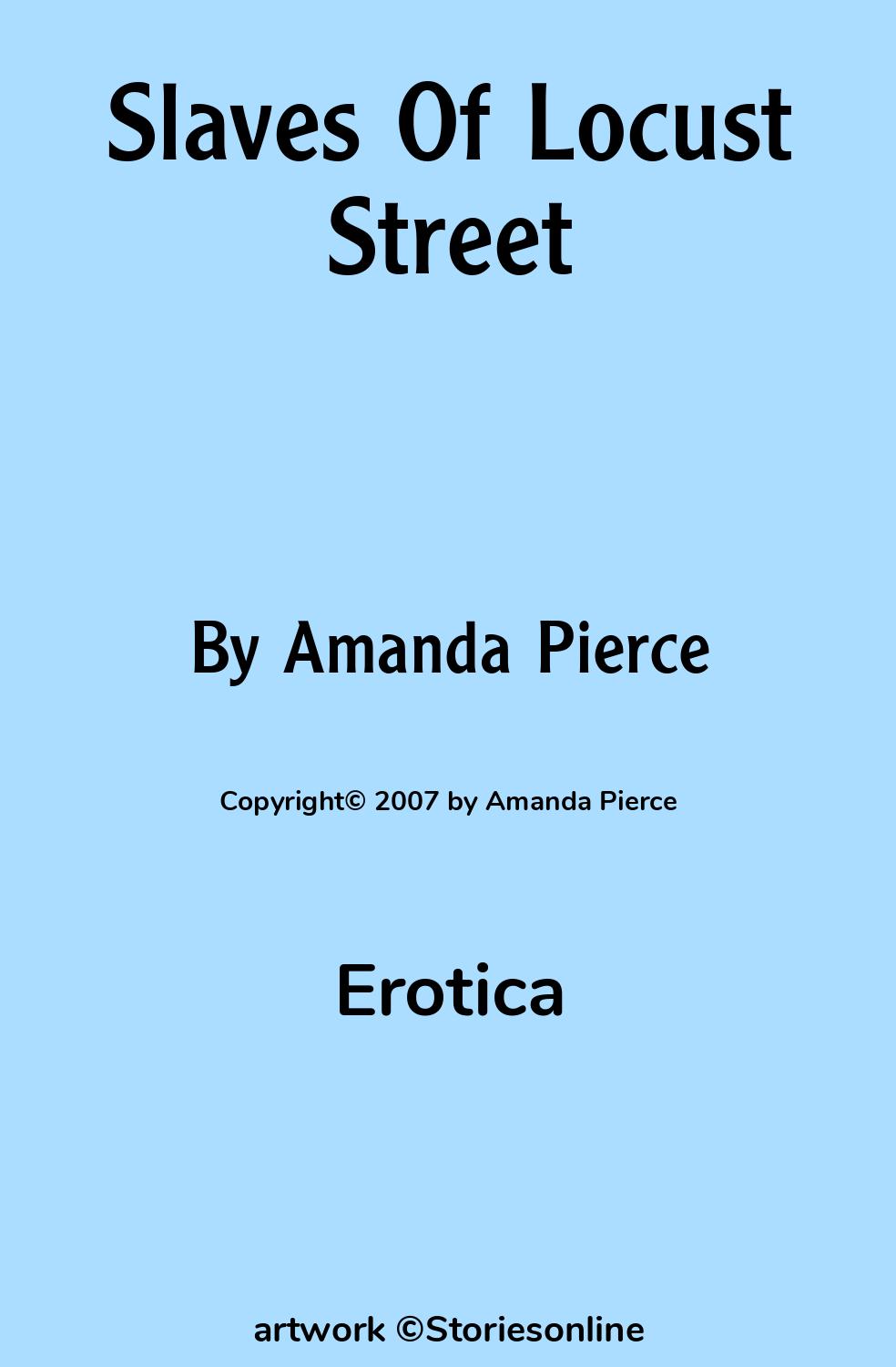 Erotica Sex Story: Slaves Of Locust Street: Chapter 3 by Amanda Pierce