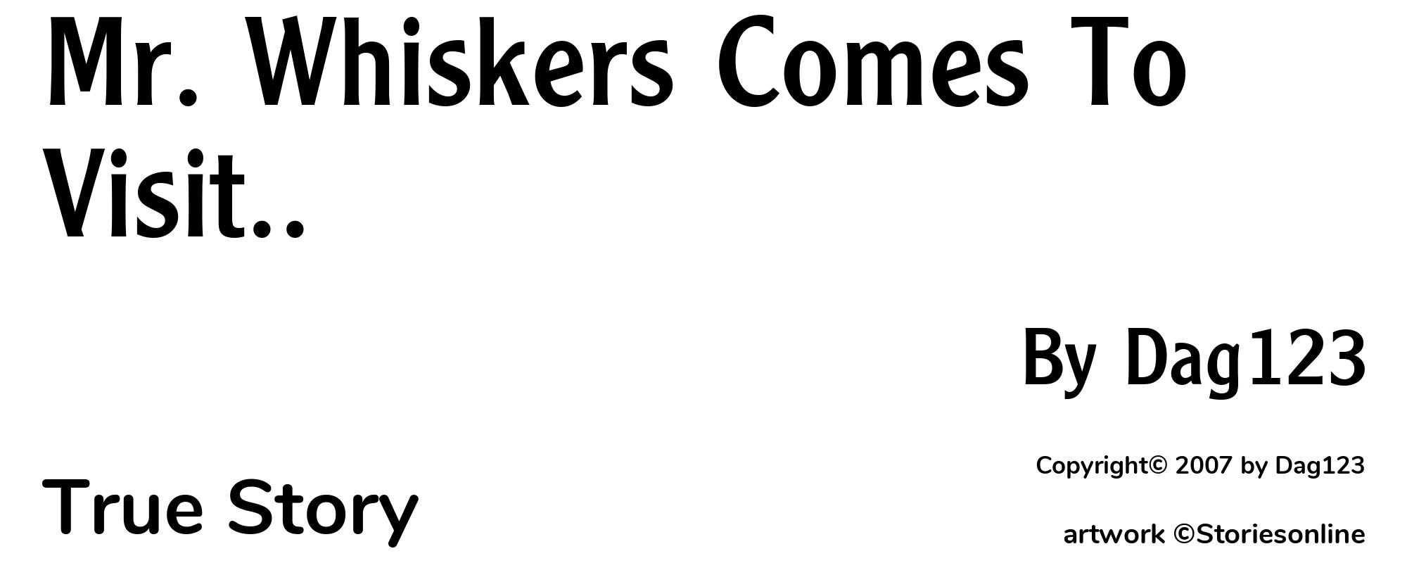 Mr. Whiskers Comes To Visit.. - Cover