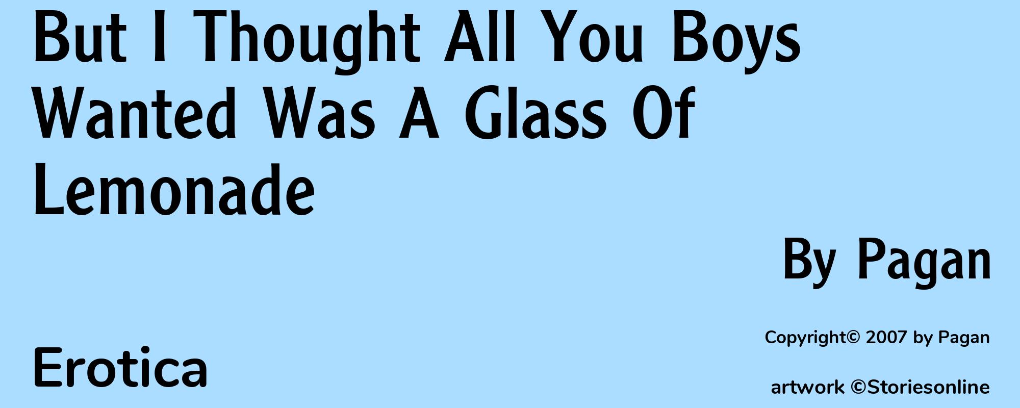 But I Thought All You Boys Wanted Was A Glass Of Lemonade - Cover