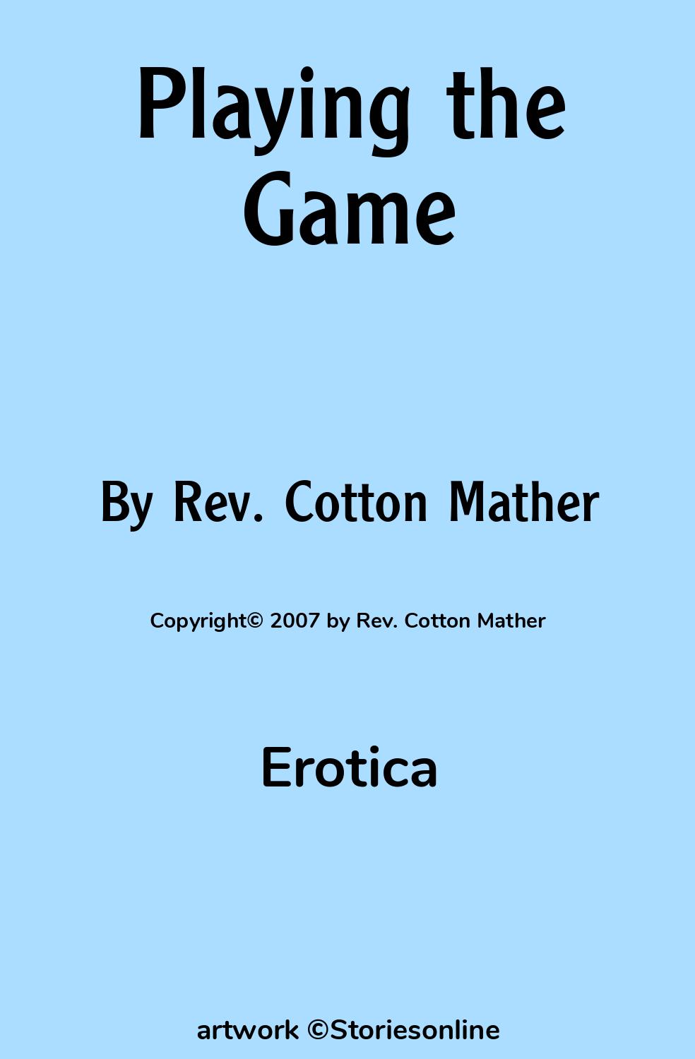 Erotica Sex Story: Playing the Game: Chapter 16 by Rev. Cotton Mather