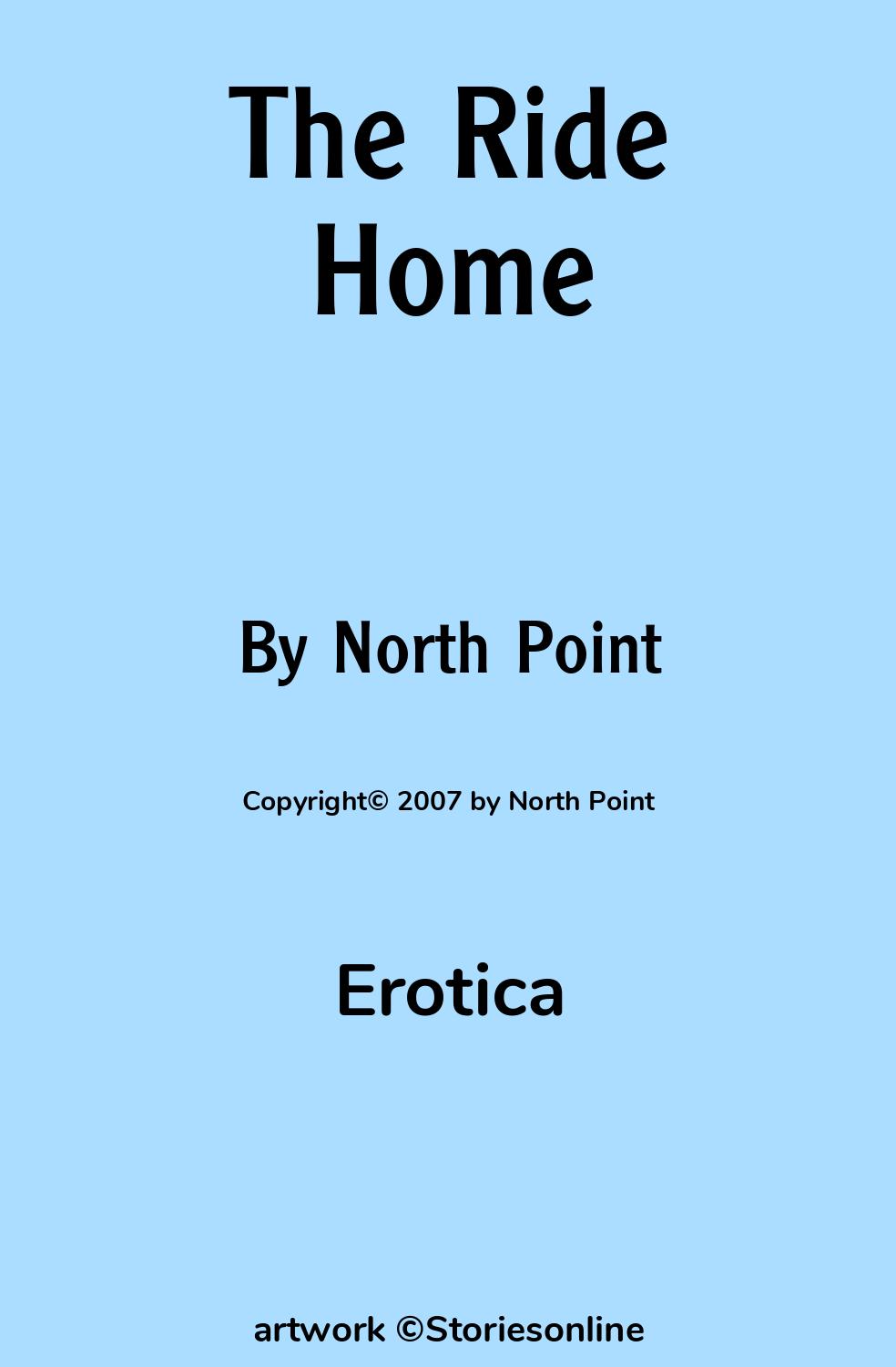 Erotica Sex Story: The Ride Home: Chapter 2 by North Point