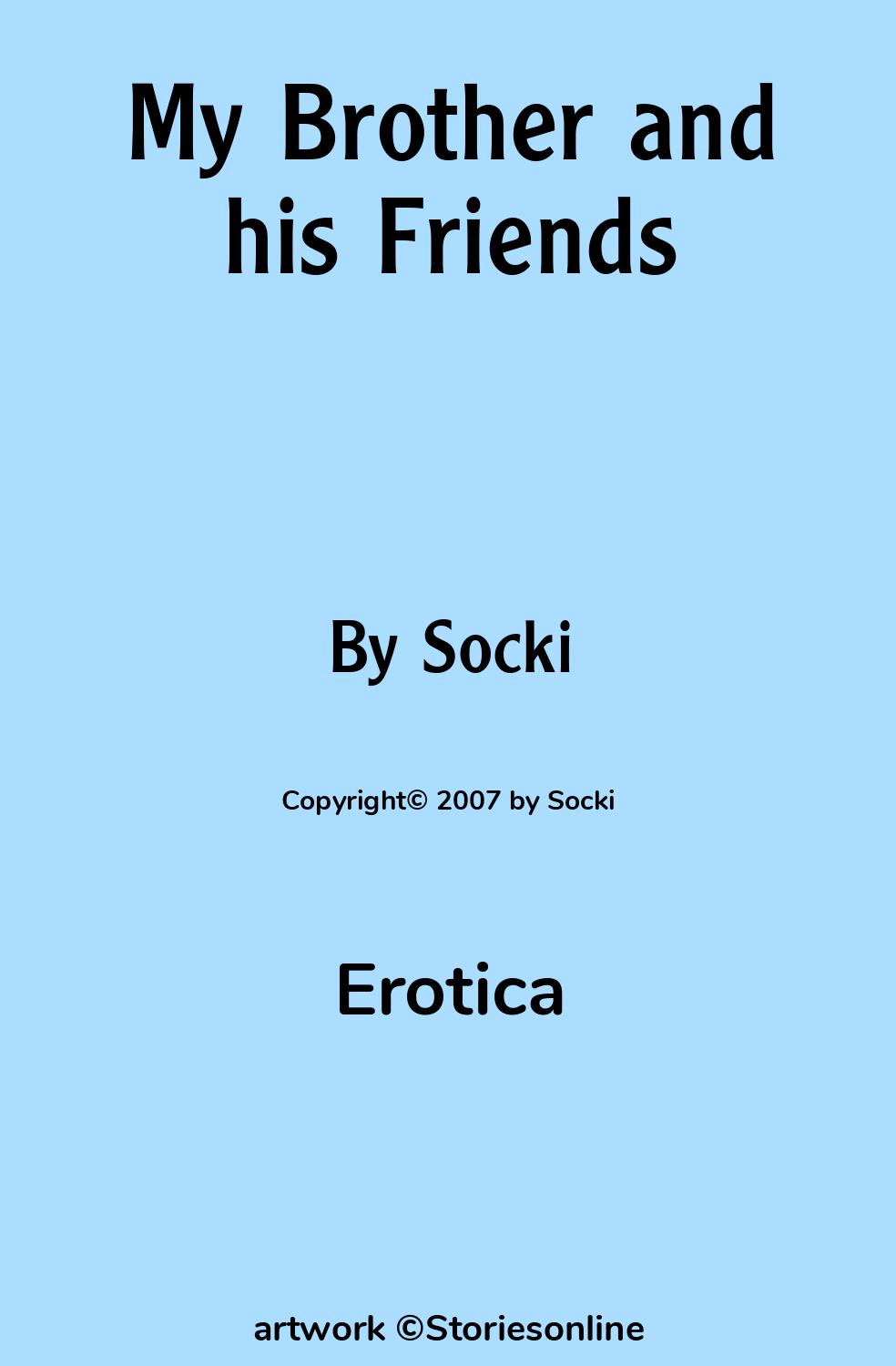 My Brother and his Friends - Erotica Sex Story