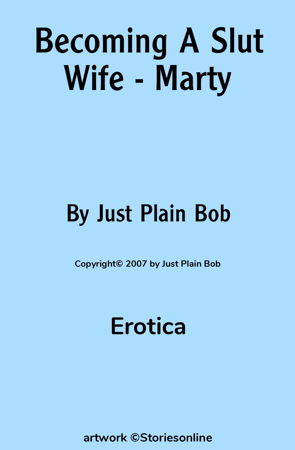 Becoming A Slut Wife - Marty - Erotica Sex Story