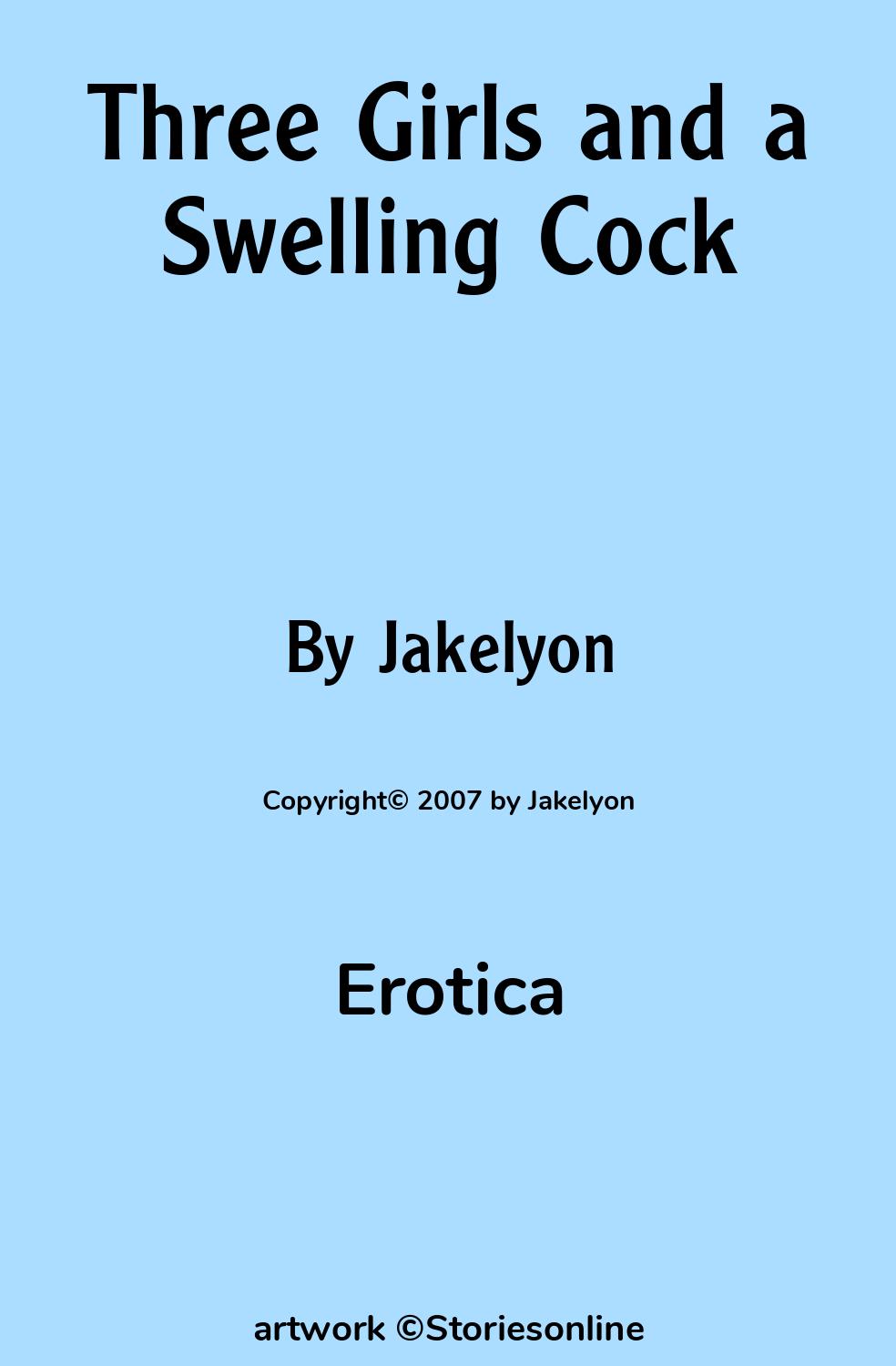 Three Girls and a Swelling Cock - Erotica Sex Story