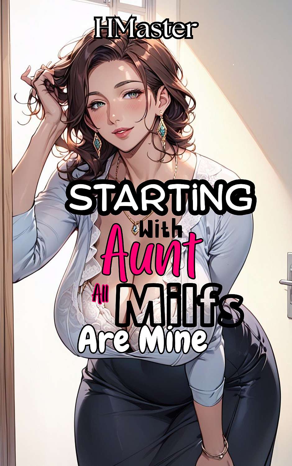 Starting With Aunt, All Milf Are Mine - Cover