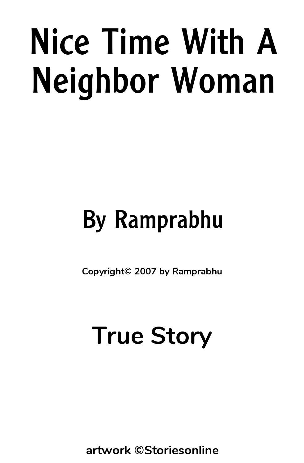 Nice Time With A Neighbor Woman - True Story Sex Story