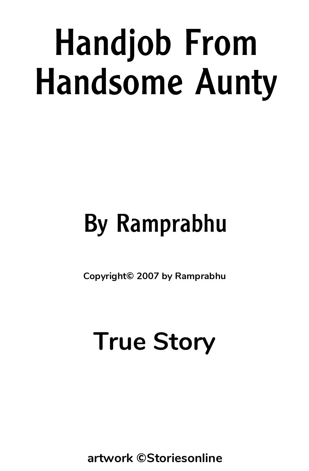 Handjob From Handsome Aunty - True Story Sex Story