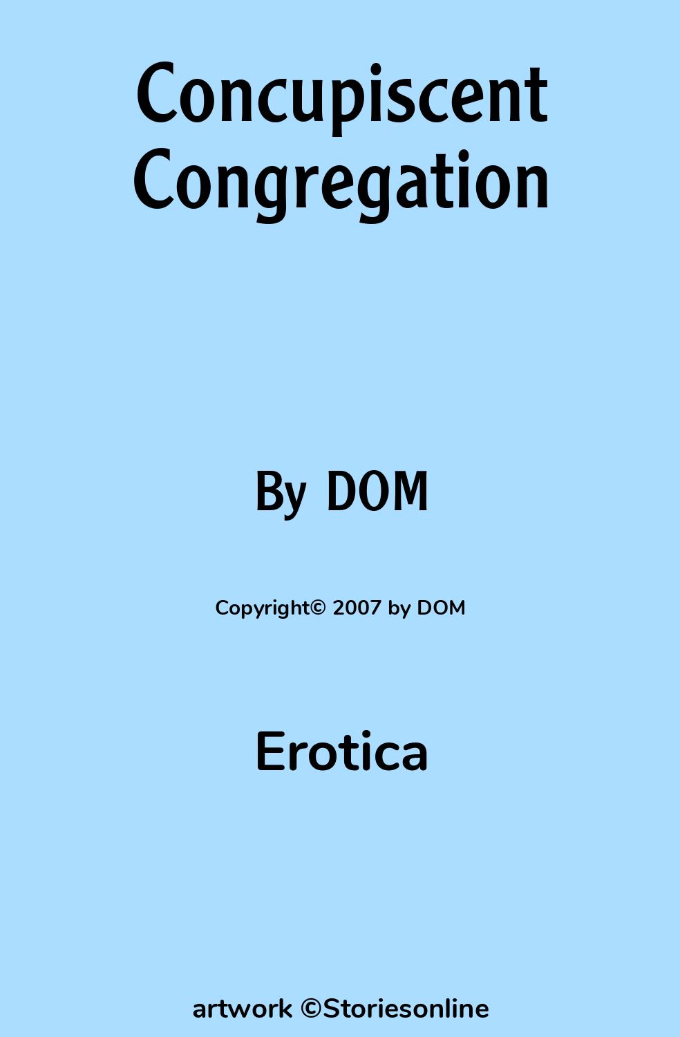 Erotica Sex Story: Concupiscent Congregation: Chapter 25: A Changed Girl by  DOM