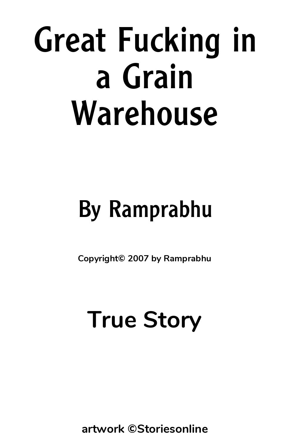 Great Fucking in a Grain Warehouse - True Story Sex Story