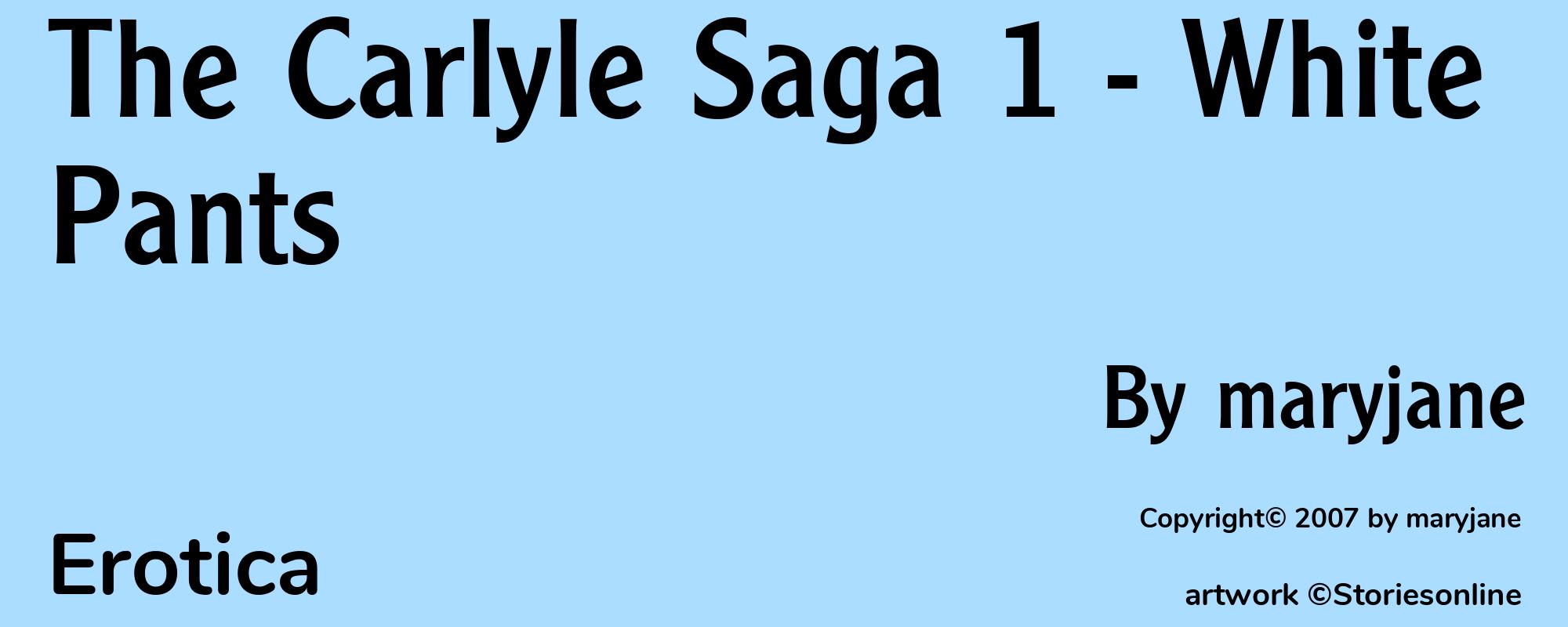 The Carlyle Saga 1 - White Pants - Cover