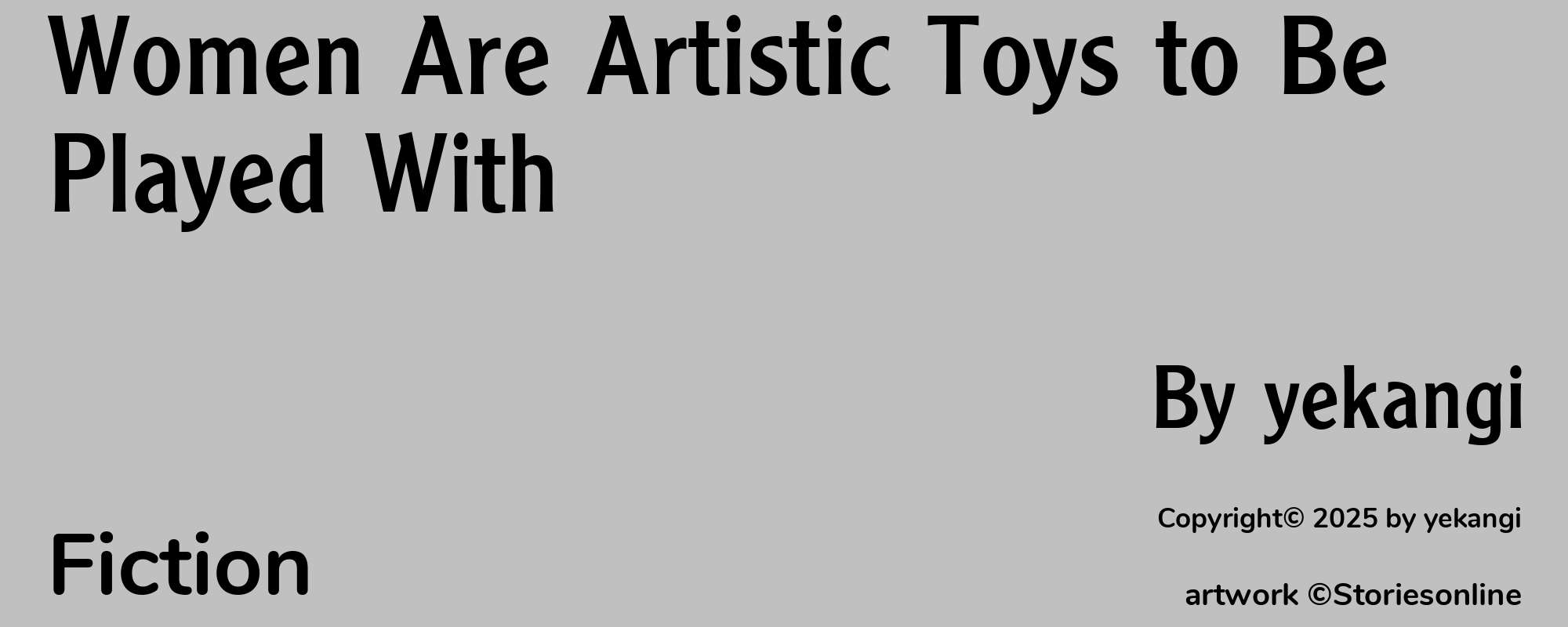 Women Are Artistic Toys to Be Played With - Cover