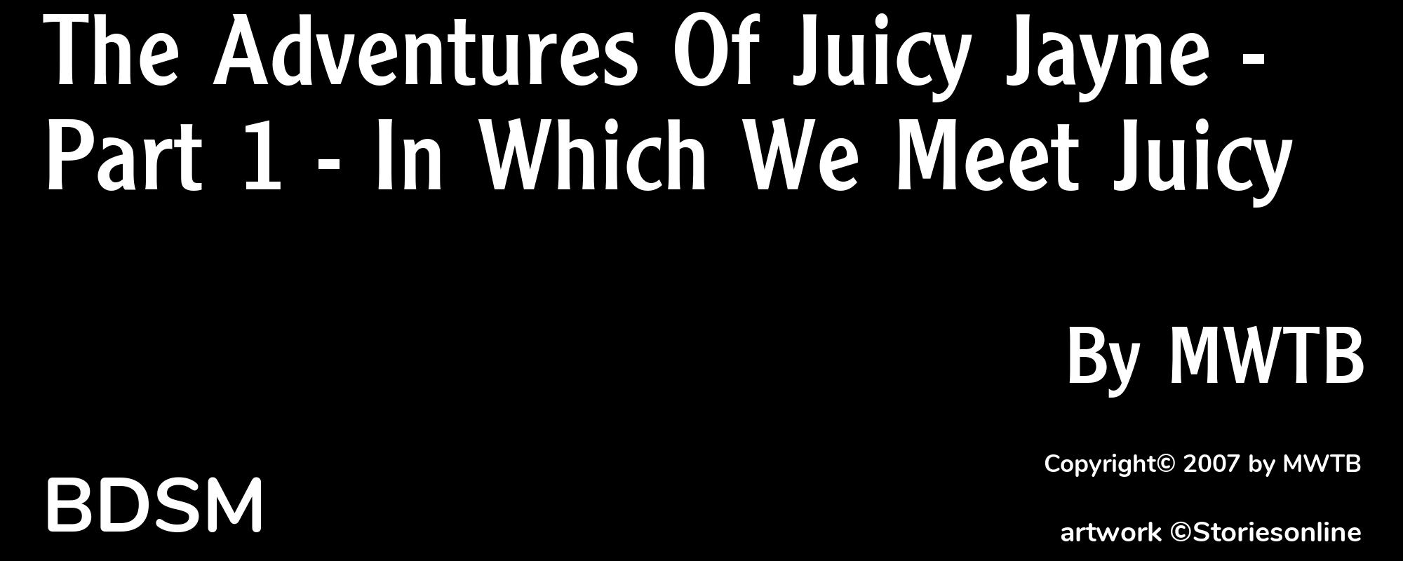The Adventures Of Juicy Jayne - Part 1 - In Which We Meet Juicy - Cover