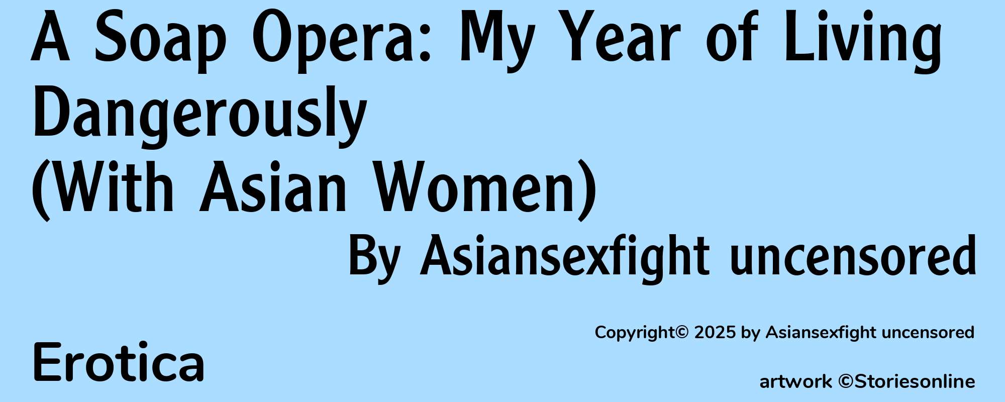 A Soap Opera: My Year of Living Dangerously (With Asian Women) - Cover