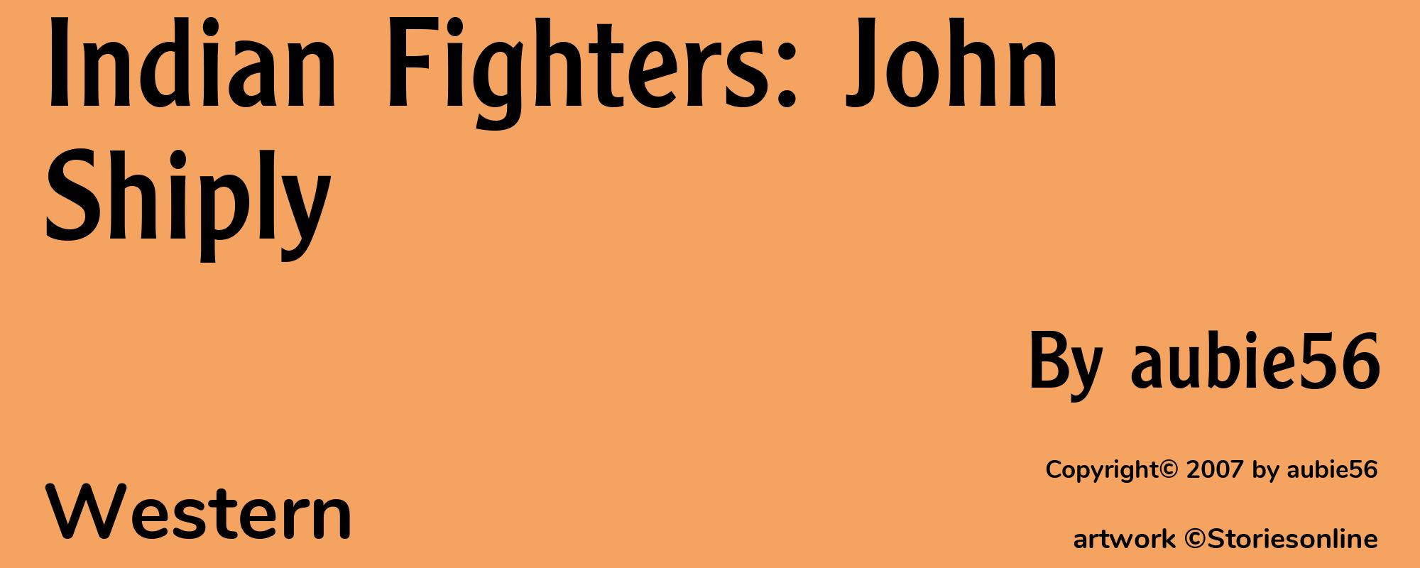 Indian Fighters: John Shiply - Cover
