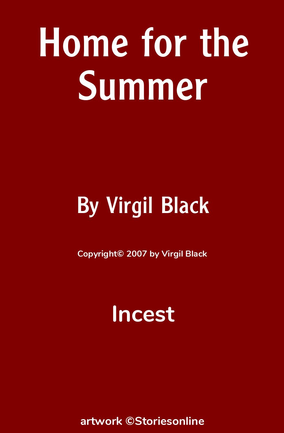 Incest Sex Story: Home for the Summer: Because Of A Little Kink by Virgil  Black