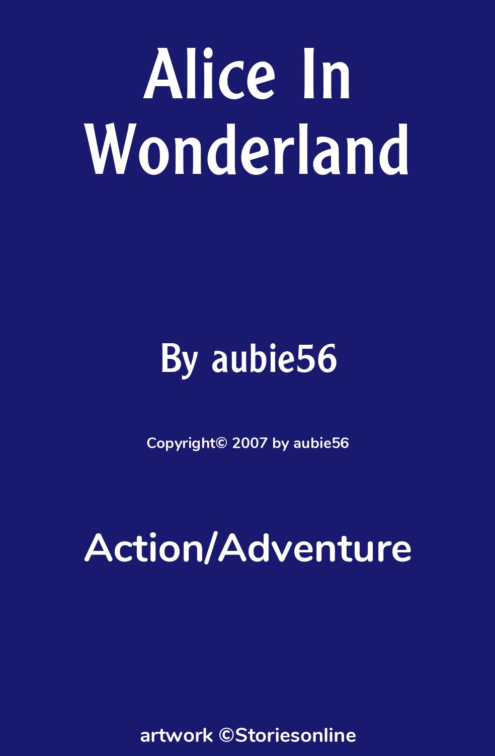 Alice In Wonderland - Action/Adventure Sex Story