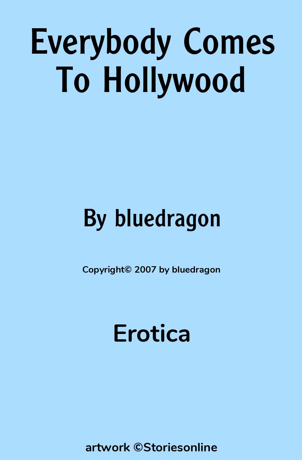 Everybody Comes To Hollywood - Erotica Sex Story