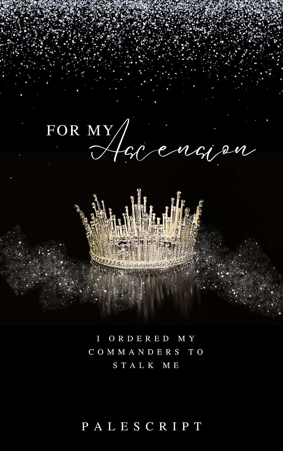 For My Ascension, I Ordered My Commanders to Stalk Me - Cover