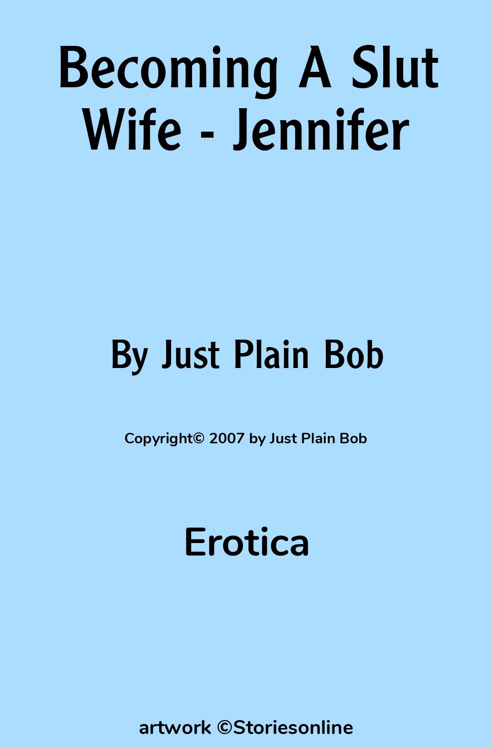 Becoming A Slut Wife - Jennifer - Erotica Sex Story