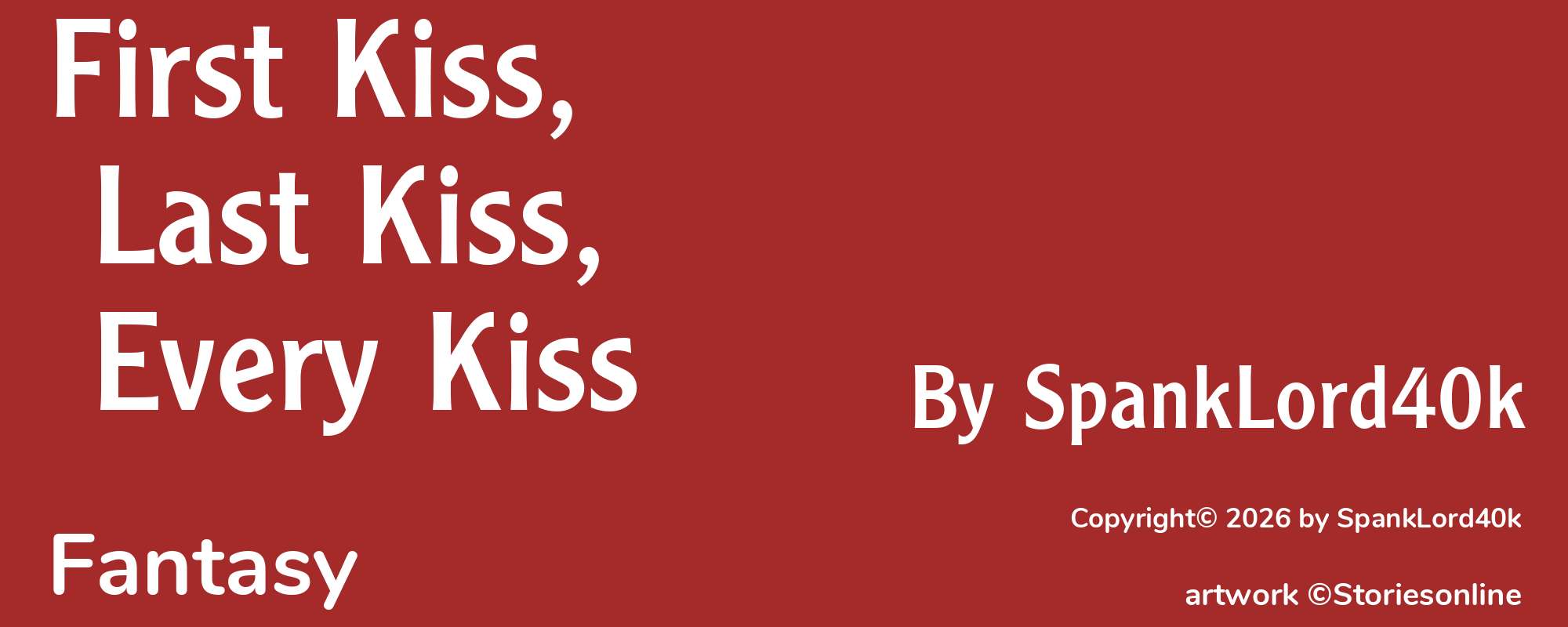 First Kiss, Last Kiss, Every Kiss - Cover