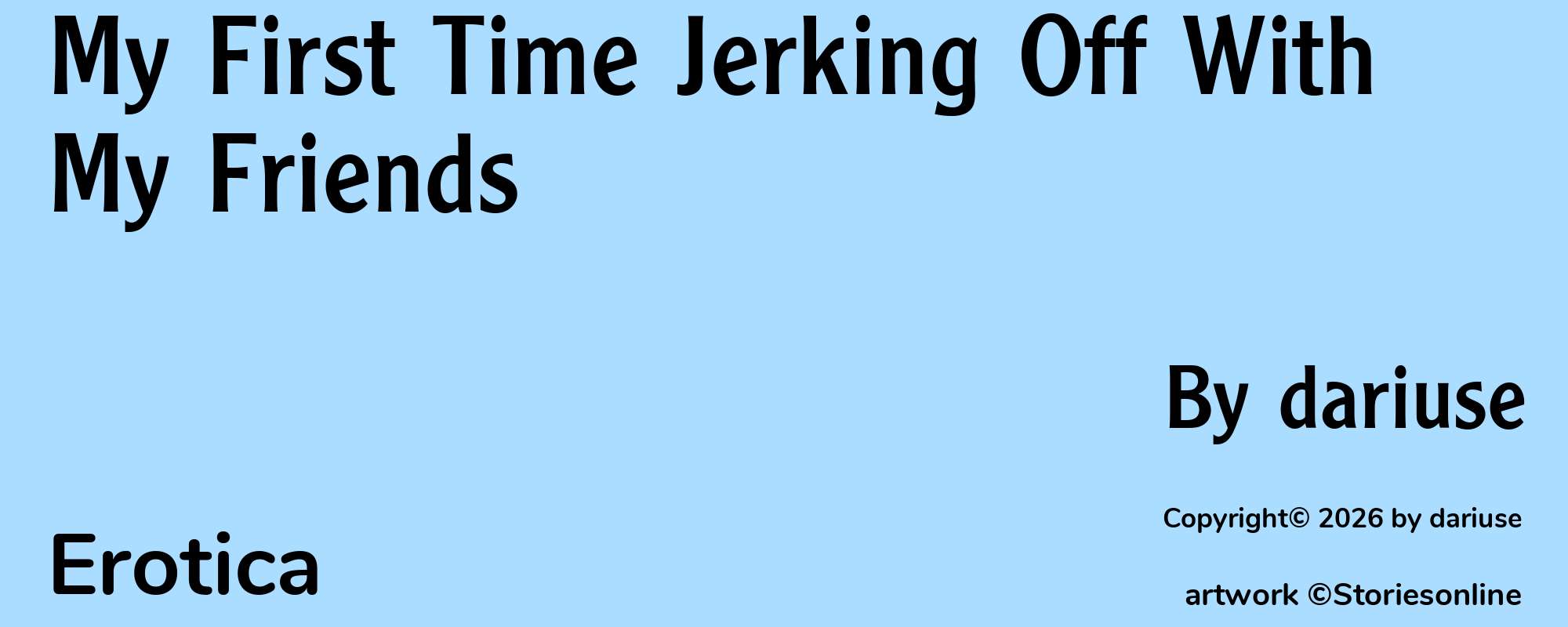 My First Time Jerking Off With My Friends - Cover