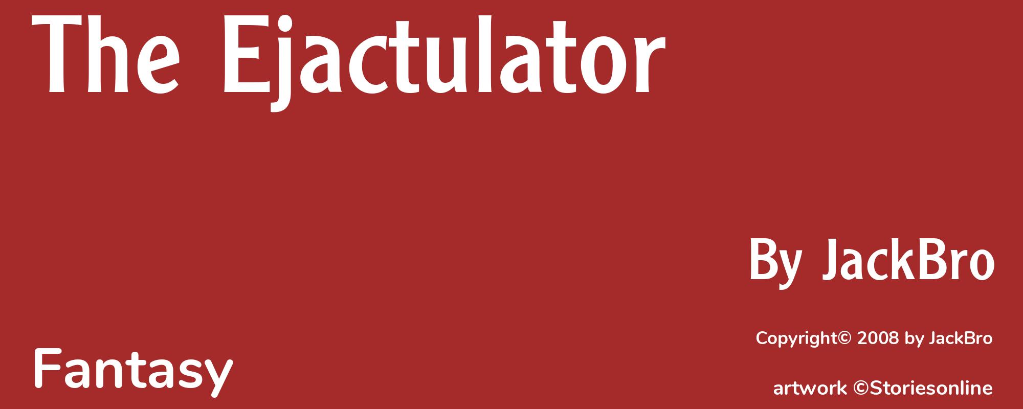 The Ejactulator - Cover